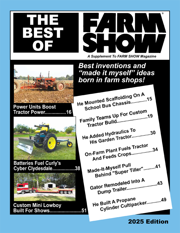 Click Here To Receive A Free Issue of Farm Show Magazine to check out and see if you like it before you subscribe to it