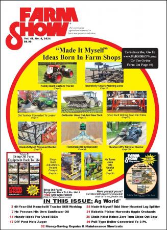 FARM SHOW Magazine - For Everyone in Agriculture Interested in the Latest Farming, Ranching & Agriculture News, Farm Shop Inventions, Time-Saving Tips & Tricks, Money-saving Hacks & the Best Farm Shop Inventions, DIY Farm Projects, Barn Hacks, Boost your farm income, time-saving tips, farm and Ag equipment reviews