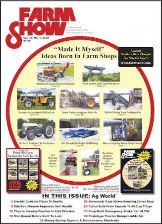 FARM SHOW Magazine - For Everyone in Agriculture Interested in the Latest Farming, Ranching & Agriculture News, Farm Shop Inventions, Time-Saving Tips & Tricks, Money-saving Hacks & the Best Farm Shop Inventions, DIY Farm Projects, Barn Hacks, Boost your farm income, time-saving tips, farm and Ag equipment reviews